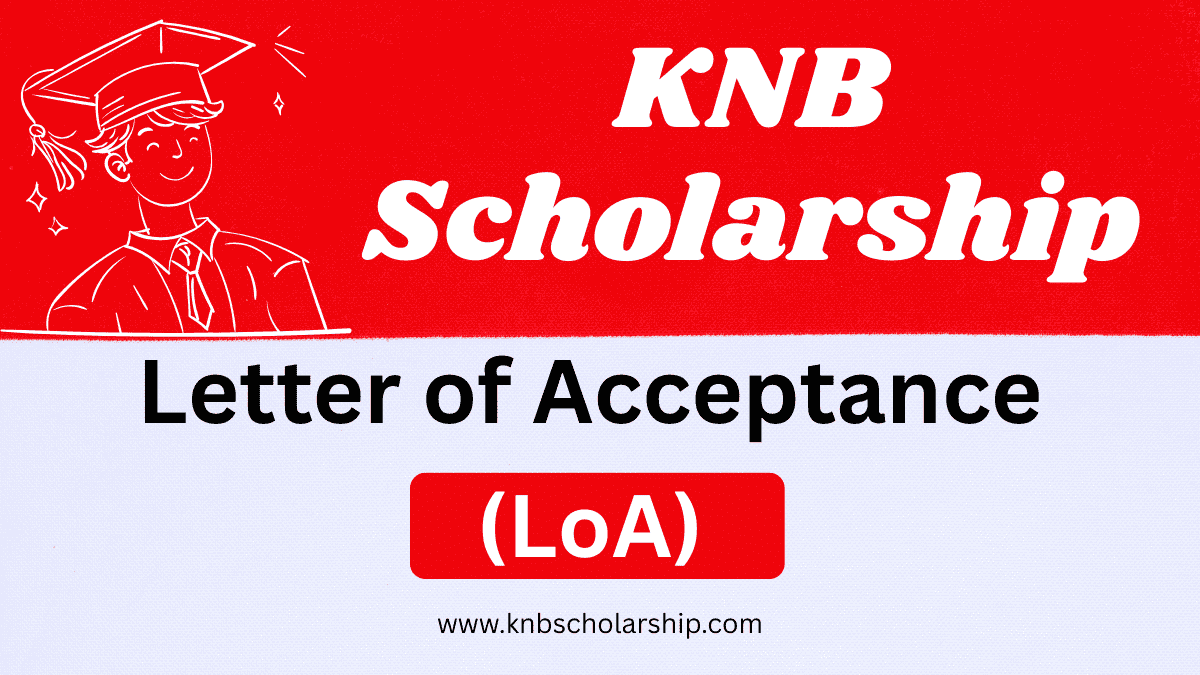 How to Get Letter of Acceptance (LoA) for KNB Scholarship
