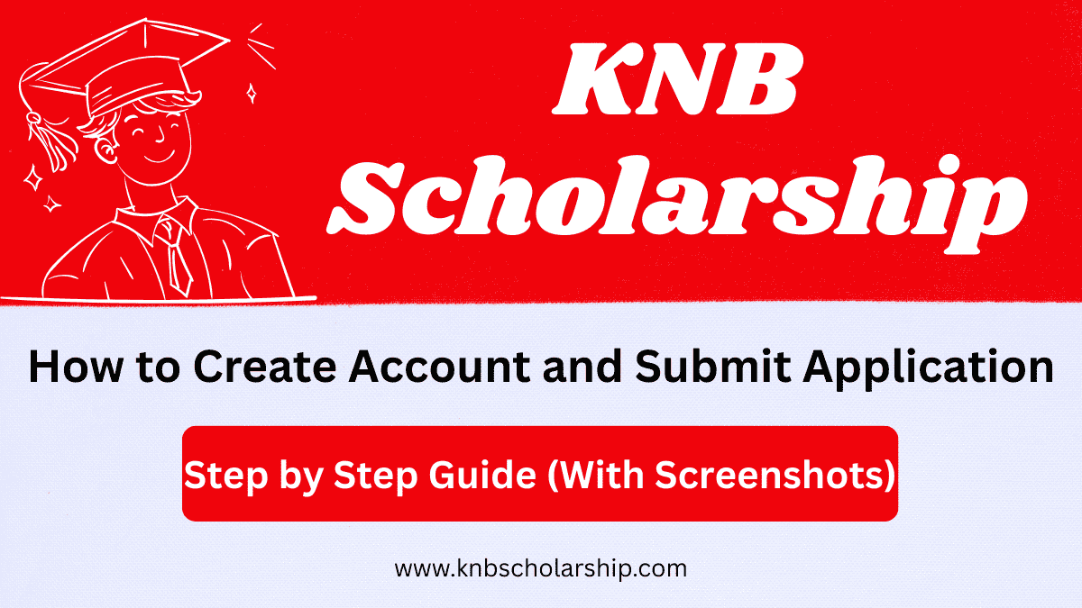 KNB Scholarship How to Create Account and Submit Application